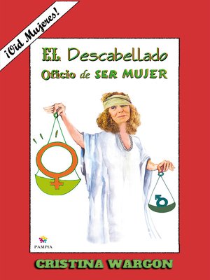 cover image of El descabellado oficio de ser mujer